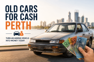 Old Cars For Cash Perth – Turn An Ageing Vehicle Into Money Today