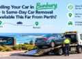 Selling Your Car in Bunbury — Is Same-Day Car Removal Available This Far From Perth?